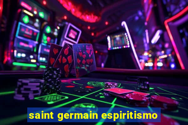 saint germain espiritismo